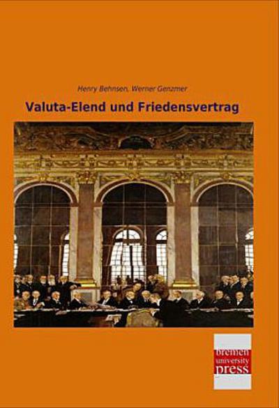 Valuta-Elend und Friedensvertrag