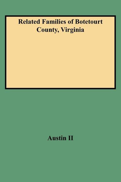 Related Families of Botetourt County, Virginia (Rev)