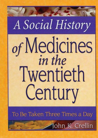 A Social History of Medicines in the Twentieth Century