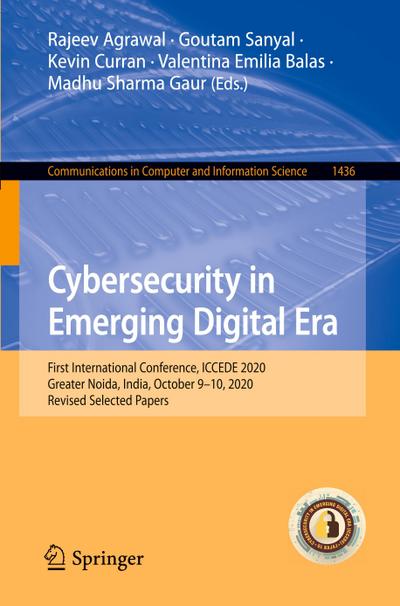 Cybersecurity in Emerging Digital Era