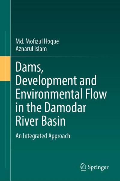 Dams, Development and Environmental Flow in the Damodar River Basin
