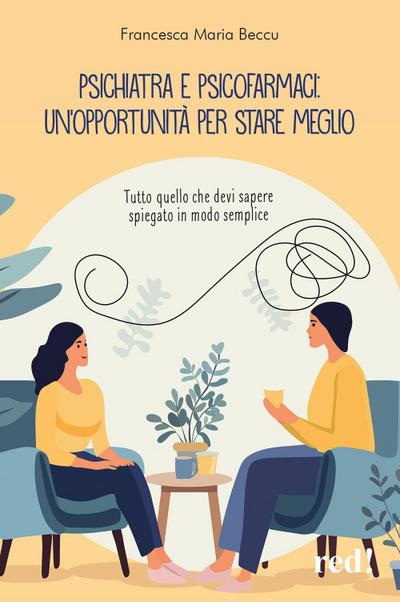 Psichiatra e psicofarmaci: un’opportunità per stare meglio. Tutto quello che devi sapere spiegato in modo semplice