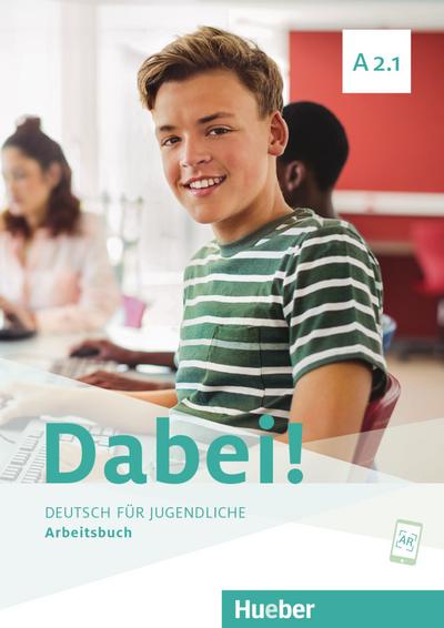 Dabei! A2.1: Deutsch für Jugendliche.Deutsch als Fremdsprache / Arbeitsbuch