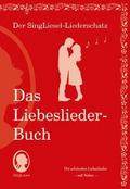 Die schönsten Liebeslieder. Das Liederbuch im Groß
