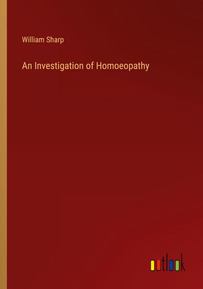 An Investigation of Homoeopathy