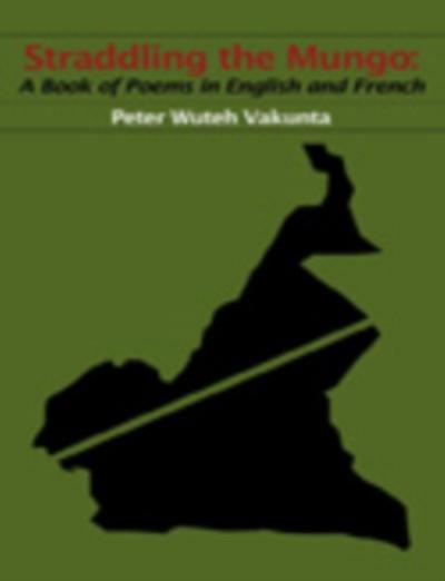 Straddling the Mungo: A Book of Poems in English and French