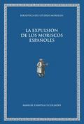 La expulsión de los moriscos españoles
