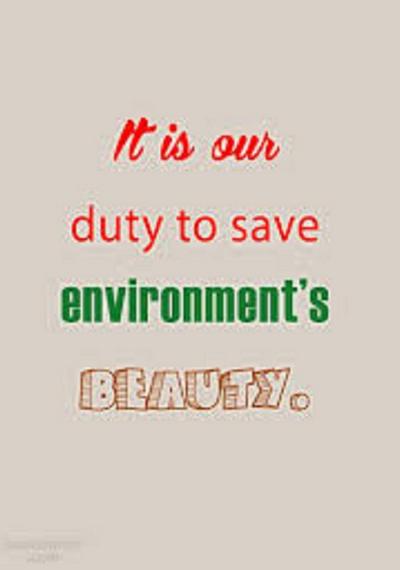 Its our DUTY to save Environment’s BEAUTY