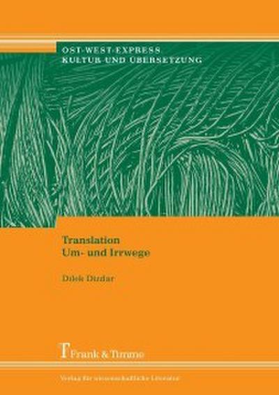 Translation. Um- und Irrwege