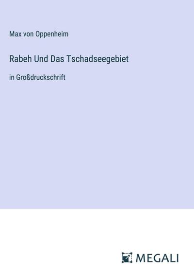 Rabeh Und Das Tschadseegebiet