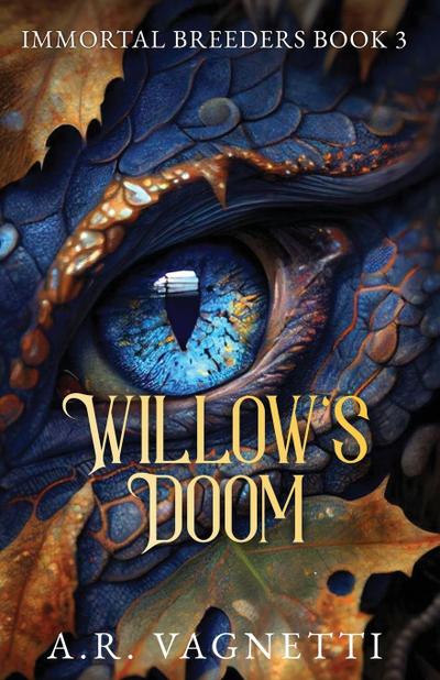 Willow’s Doom (Immortal Breeders Book 3)