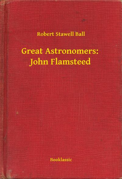 Great Astronomers:  John Flamsteed