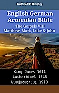 English German Armenian Bible - The Gospels VIII - Matthew, Mark, Luke & John