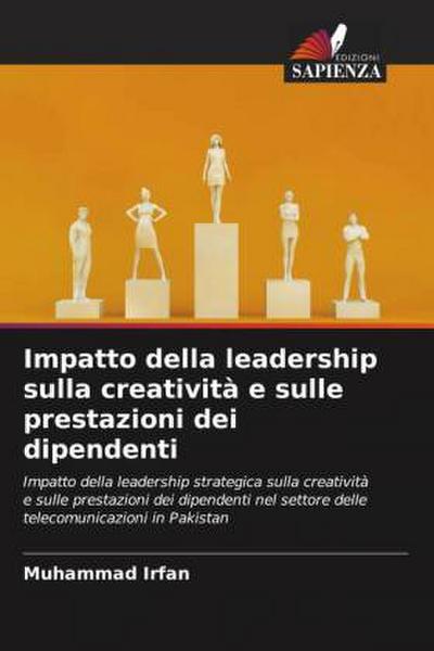 Impatto della leadership sulla creatività e sulle prestazioni dei dipendenti