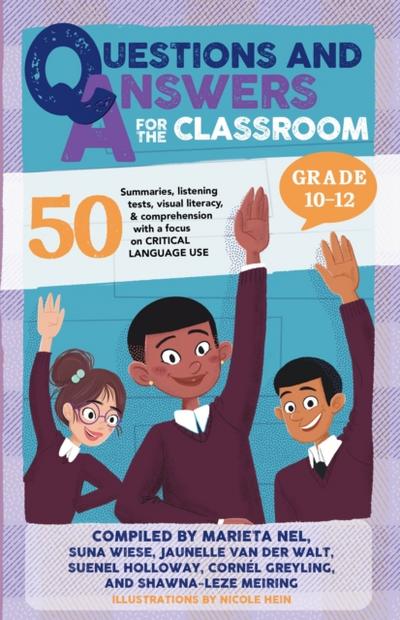 Questions and answers for the classroom Gr 10-12