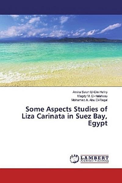 Some Aspects Studies of Liza Carinata in Suez Bay, Egypt