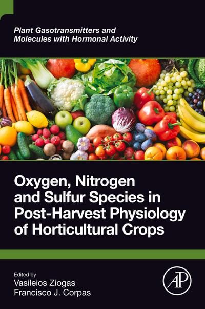 Oxygen, Nitrogen and Sulfur Species in Post-Harvest Physiology of Horticultural Crops