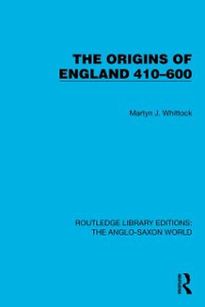 Origins of England 410-600