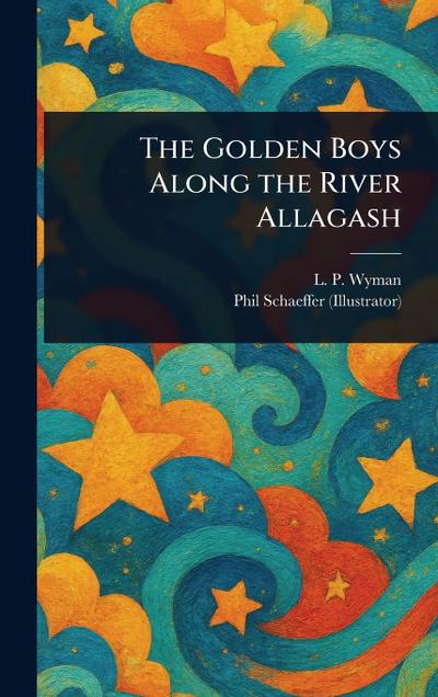 The Golden Boys Along the River Allagash