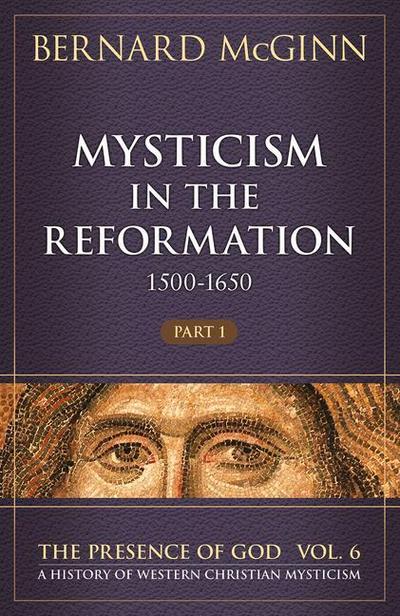 Mysticism in the Reformation (1500-1650) 1500-1650