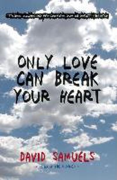 Only Love Can Break Your Heart