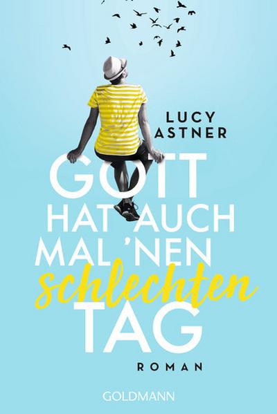 Gott hat auch mal ’nen schlechten Tag