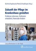Zukunft der Pflege im Krankenhaus gestalten