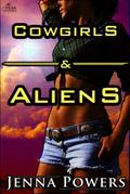 Cowgirls and Aliens (Cowgirls and Monsters, #1)
