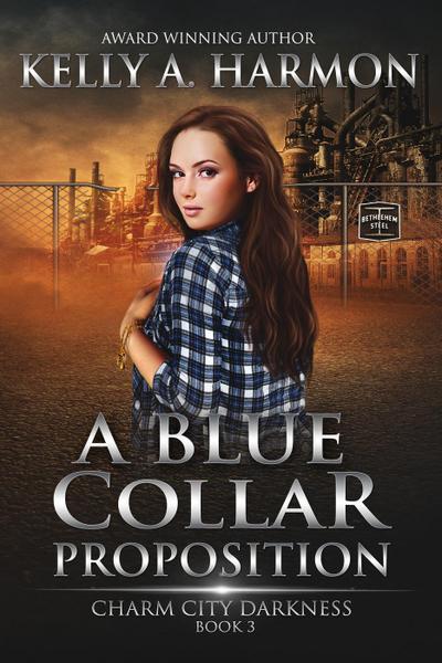 A Blue Collar Proposition (Charm City Darkness, #3)