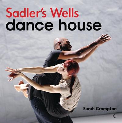Sadler’s Wells - Dance House