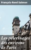 Les pélerinages des environs de Paris