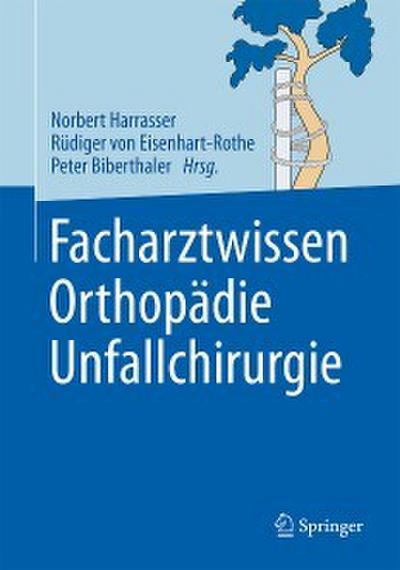 Facharztwissen Orthopädie Unfallchirurgie