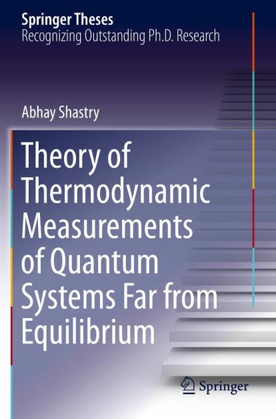 Theory of Thermodynamic Measurements of Quantum Systems Far from Equilibrium