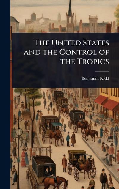 The United States and the Control of the Tropics