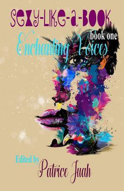 Enchanting Voices: Sexy Like A Book (Book One)