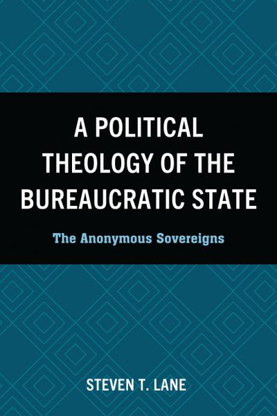 Political Theology of the Bureaucratic State