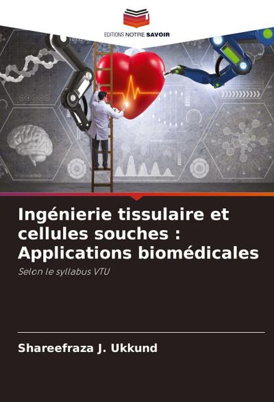 Ingénierie tissulaire et cellules souches : Applications biomédicales