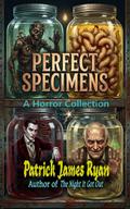 Perfect Specimens
