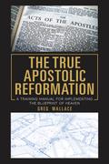 The True Apostolic Reformation