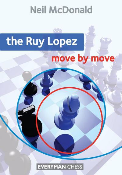 The Ruy Lopez  Move by Move