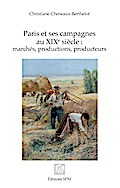 Paris et ses campagnes au XIXe siècle :