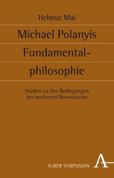 Michael Polanyis Fundamentalphilosophie