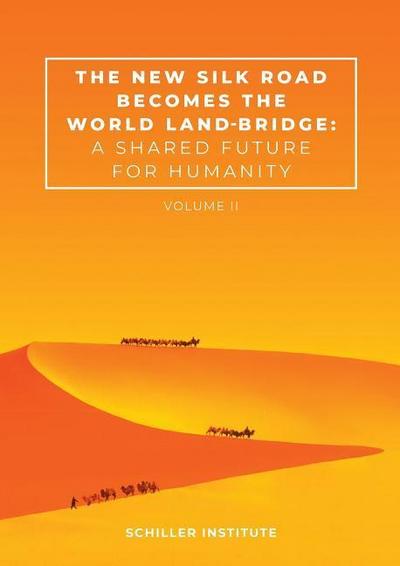The New Silk Road Becomes the World Land-Bridge, vol 2