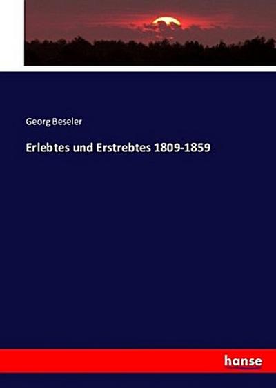 Erlebtes und Erstrebtes 1809-1859