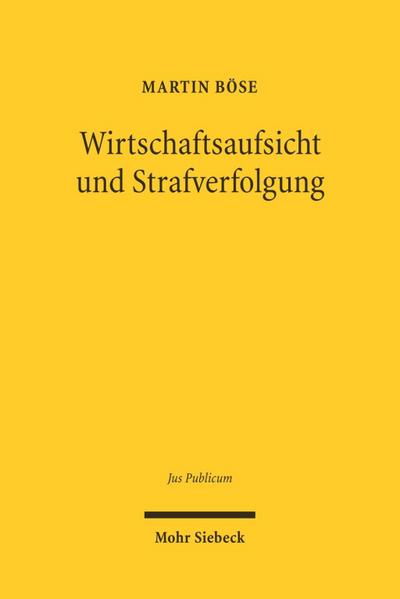 Wirtschaftsaufsicht und Strafverfolgung