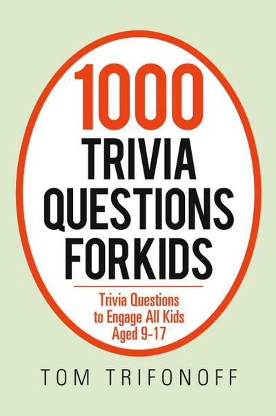 1000 Trivia Questions for Kids
