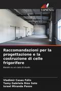 Raccomandazioni per la progettazione e la costruzione di celle frigorifere