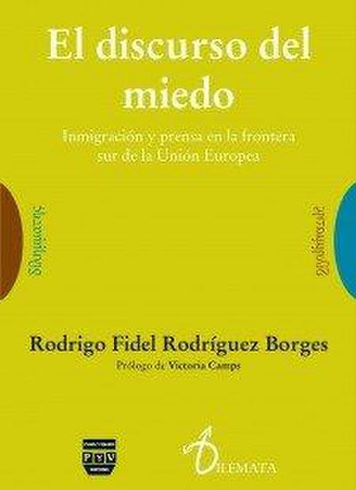 El discurso del miedo : Inmigración y prensa en la frontera sur de la Unión Europea
