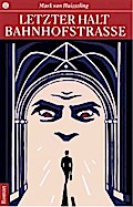 Letzter Halt Bahnhofstrasse