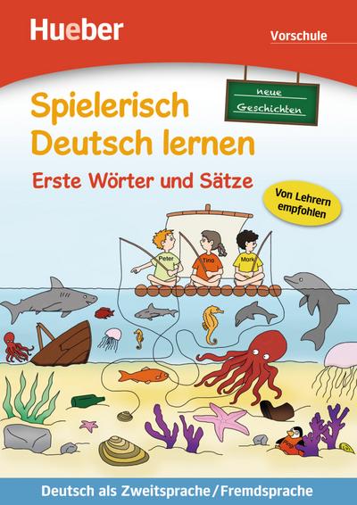 Spielerisch Deutsch lernen - neue Geschichten - Erste Wörter und Sätze - Vorschule